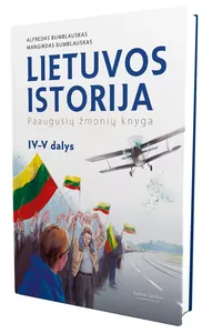 Lietuvos istorija. Paaugusių žmonių knyga. IV–V dalis
