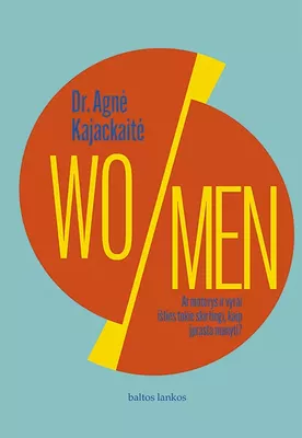El. knyga WO/MEN. Ar moterys ir vyrai išties tokie skirtingi, kaip įprasta manyti?