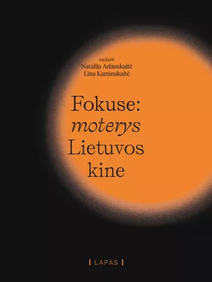 El. knyga Fokuse: Moterys Lietuvos kine