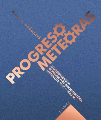 El. knyga Progreso meteoras. Modernizacija ir pramonės architektūra Lietuvoje 1920–1940