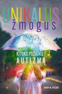 Audio Unikalus žmogus: kitoks požiūris į autizmą