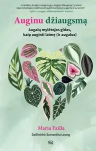 Audio Auginu džiaugsmą: augalų mylėtojos gidas, kaip auginti laimę (ir augalus)