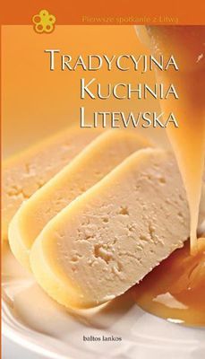Tradycyjna Kuchnia Litewska