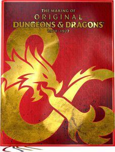 Dungeons & Dragons -  The Making of Original D&D: 1970-1977 Book