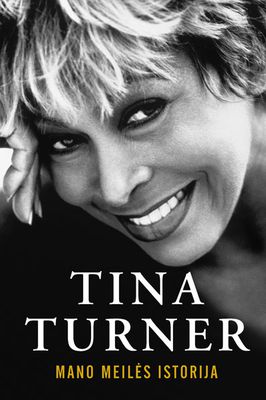 El. knyga Tina turner. Mano meilės istorija