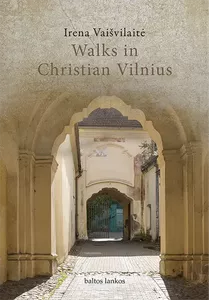 Walks in Christian Vilnius
